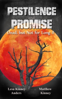 Pestilence and Promises: Dead, but Not for Long II